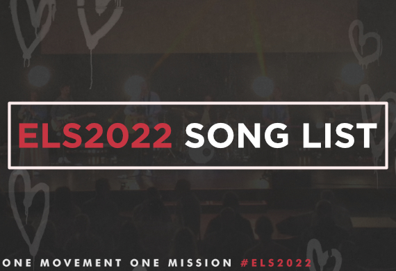 Elim Leaders Summit 2022 song list